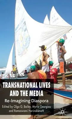 Vies transnationales et médias : Réimaginer la diaspora - Transnational Lives and the Media: Re-Imagining Diaspora