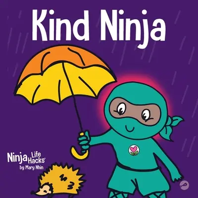 Kind Ninja : Un livre pour enfants sur la gentillesse - Kind Ninja: A Children's Book About Kindness