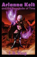 Arianna Kelt et les renégats du temps (Signature Edition, Wizards of Skyhall Book 2) - Arianna Kelt and the Renegades of Time (Signature Edition, Wizards of Skyhall Book 2)