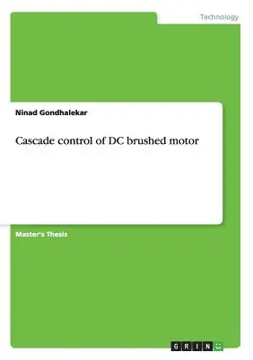 Commande en cascade d'un moteur à courant continu à balais - Cascade control of DC brushed motor