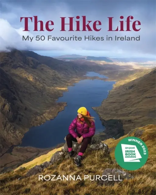 Hike Life - My 50 Favourite Hikes in Ireland - IBA Lifestyle Book of the Year (La vie en randonnée - Mes 50 randonnées préférées en Irlande - Livre de l'année sur le mode de vie) - Hike Life - My 50 Favourite Hikes in Ireland - IBA Lifestyle Book of the Year