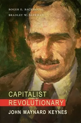 Révolutionnaire capitaliste : John Maynard Keynes - Capitalist Revolutionary: John Maynard Keynes