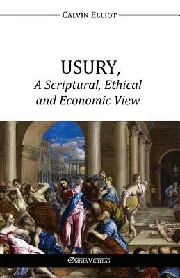 L'USURY, une vision scripturale, éthique et économique - USURY, A Scriptural, Ethical and Economic View