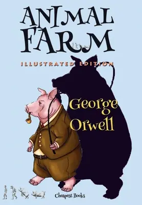 La ferme des animaux : [Édition illustrée] - Animal Farm: [Illustrated Edition]