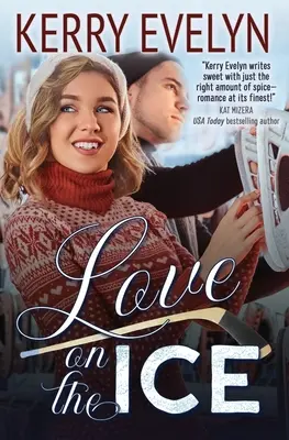 L'amour sur la glace : Un roman d'amour sur le hockey - Love on the Ice: A Hockey Romance Novelette