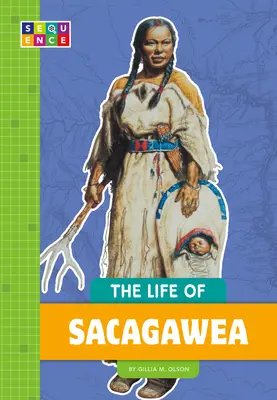 La vie de Sacagawea - The Life of Sacagawea