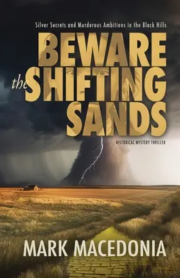 Attention aux sables mouvants : Secrets d'argent et ambitions meurtrières dans les Black Hills - Beware the Shifting Sands: Silver Secrets & Murderous Ambitions in the Black Hills