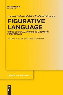 Le langage figuratif : Perspectives interculturelles et interlinguistiques - Figurative Language: Cross-Cultural and Cross-Linguistic Perspectives