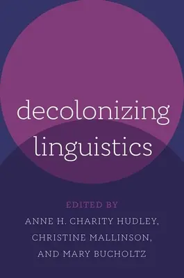 Décoloniser la linguistique - Decolonizing Linguistics