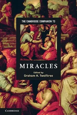 Le compagnon de Cambridge pour les miracles - The Cambridge Companion to Miracles