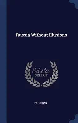 Russie sans illusions - Russia Without Illusions