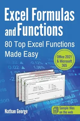 Formules et fonctions Excel : 80 fonctions Excel de haut niveau rendues faciles - Excel Formulas and Functions: 80 Top Excel Functions Made Easy