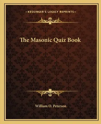 Le livre de quiz maçonnique - The Masonic Quiz Book