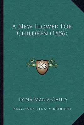 Une nouvelle fleur pour les enfants (1856) - A New Flower For Children (1856)