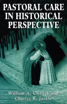 La pastorale dans une perspective historique - Pastoral Care in Historical Perspective
