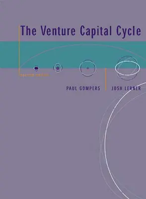 Le cycle du capital-risque, deuxième édition - The Venture Capital Cycle, second edition