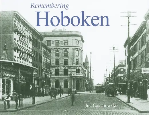 Souvenirs de Hoboken - Remembering Hoboken