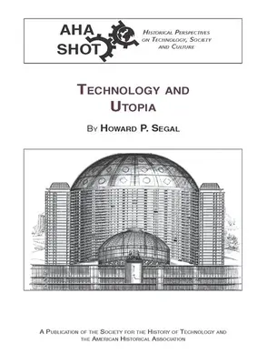 Technologie et utopie - Technology and Utopia