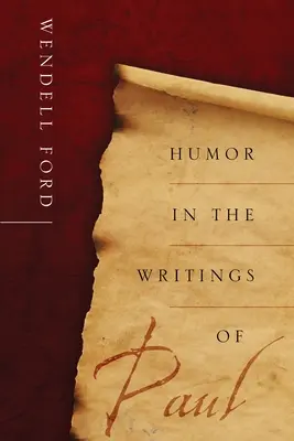 L'humour dans les écrits de Paul - Humor in the Writings of Paul