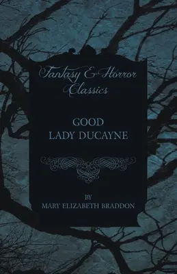 La bonne dame Ducayne - Good Lady Ducayne