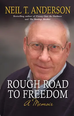 Rough Road to Freedom : Un mémoire - Rough Road to Freedom: A Memoir