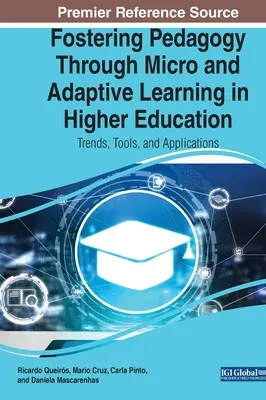 Favoriser la pédagogie par l'apprentissage micro et adaptatif dans l'enseignement supérieur : Tendances, outils et applications - Fostering Pedagogy Through Micro and Adaptive Learning in Higher Education: Trends, Tools, and Applications