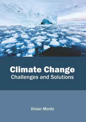 Le changement climatique : Défis et solutions - Climate Change: Challenges and Solutions