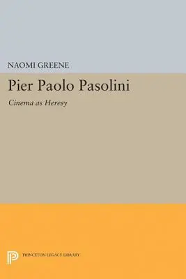 Pier Paolo Pasolini : Le cinéma comme hérésie - Pier Paolo Pasolini: Cinema as Heresy