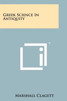 La science grecque dans l'Antiquité - Greek Science In Antiquity