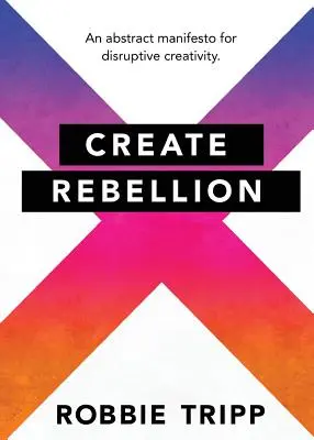 Créer la rébellion - Create Rebellion
