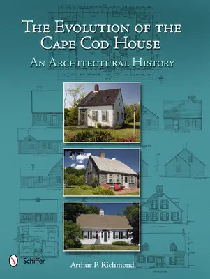 L'évolution de la maison Cape Cod : Une histoire de l'architecture - The Evolution of the Cape Cod House: An Architectural History