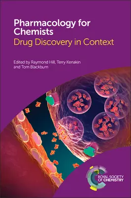Pharmacologie pour les chimistes : Drug Discovery in Context - Pharmacology for Chemists: Drug Discovery in Context