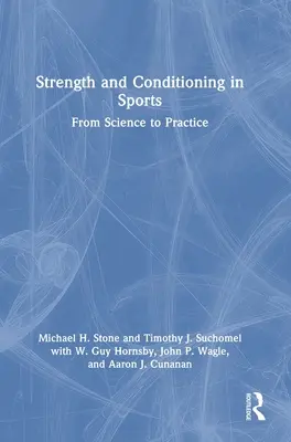 La force et le conditionnement dans le sport : De la science à la pratique - Strength and Conditioning in Sports: From Science to Practice