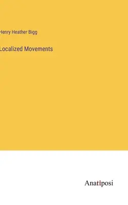 Mouvements localisés - Localized Movements