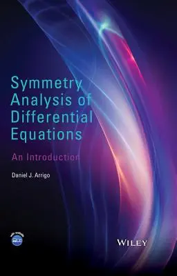 Analyse de symétrie des équations différentielles : Une introduction - Symmetry Analysis of Differential Equations: An Introduction