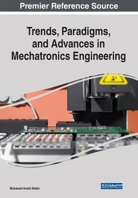 Tendances, paradigmes et progrès de l'ingénierie mécatronique - Trends, Paradigms, and Advances in Mechatronics Engineering