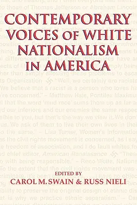 Les voix contemporaines du nationalisme blanc en Amérique - Contemporary Voices of White Nationalism in America