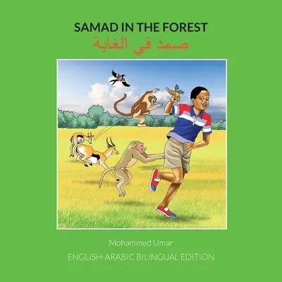 Samad dans la forêt : Édition bilingue anglais-arabe - Samad in the Forest: English-Arabic Bilingual Edition