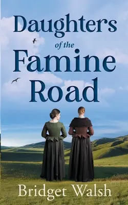 Les filles de la route de la famine - Daughters of the Famine Road