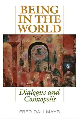 Être dans le monde : Dialogue et Cosmopolis - Being in the World: Dialogue and Cosmopolis