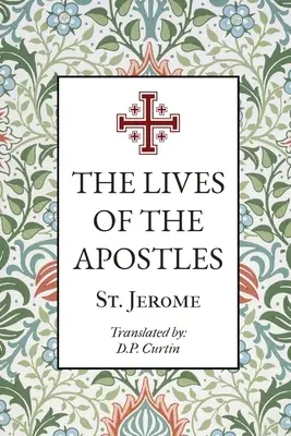 La vie des apôtres - The Lives of the Apostles