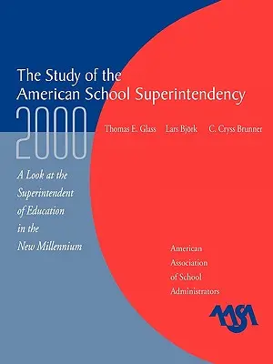 L'étude de la surintendance américaine, 2000 : Un regard sur le surintendant de l'éducation dans le nouveau millénaire - The Study of the American Superintendency, 2000: A Look at the Superintendent of Education in the New Millennium