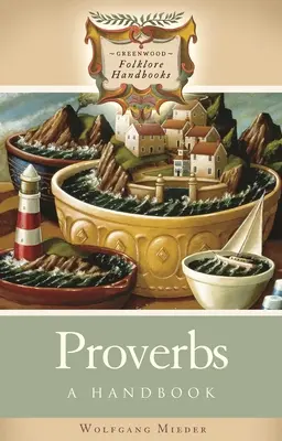 Proverbes : Un manuel - Proverbs: A Handbook