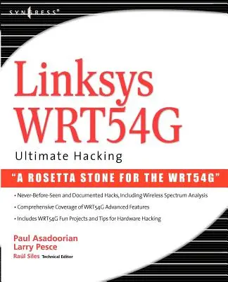 Linksys WRT54G Ultimate Hacking (en anglais) - Linksys WRT54G Ultimate Hacking