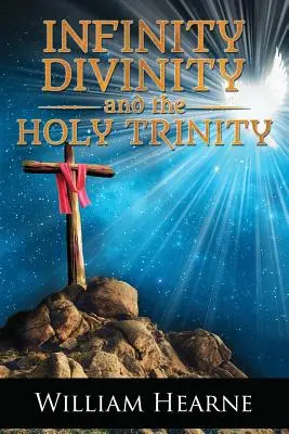 L'infini, la divinité et la Sainte Trinité - Infinity, Divinity, and the Holy Trinity