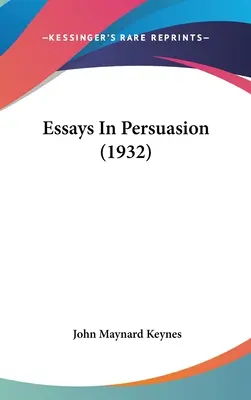 Essais de persuasion (1932) - Essays In Persuasion (1932)