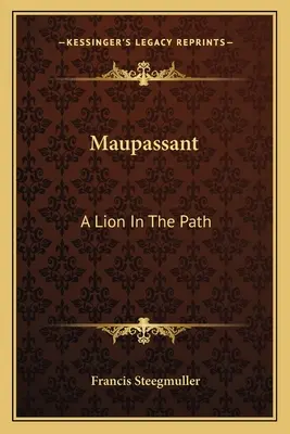 Maupassant : Un lion dans le sentier - Maupassant: A Lion In The Path