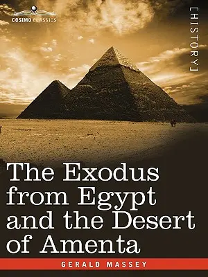 L'exode d'Égypte et le désert d'Amenta - The Exodus from Egypt and the Desert of Amenta