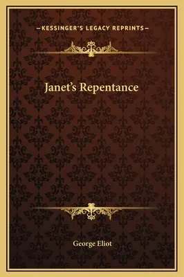 Le repentir de Janet - Janet's Repentance