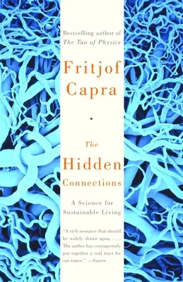 Les connexions cachées : Une science pour un mode de vie durable - The Hidden Connections: A Science for Sustainable Living